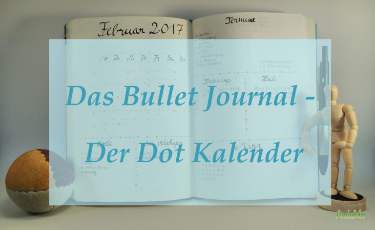 Das Bullet Journal - Der Dot Kalender  AmlaMe